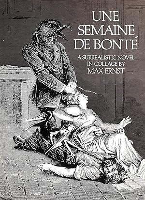 Immagine del venditore per Une Semaine De Bont: A Surrealistic Novel in Collage venduto da M Godding Books Ltd