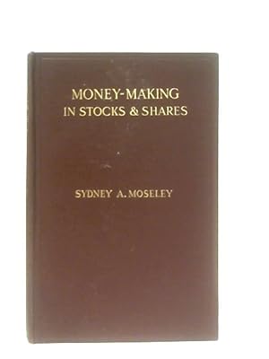 Image du vendeur pour Money-Making in Stocks & Shares mis en vente par World of Rare Books