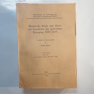 Bild des Verkufers fr Rheinische Briefe und Akten zur Geschichte der politischen Bewegung 1830-1850 Zweiter Band, Erste Hlfte Januar 1846- April 1848 zum Verkauf von Gebrauchtbcherlogistik  H.J. Lauterbach