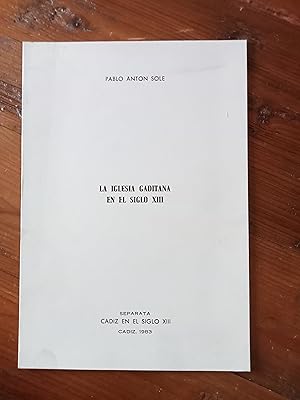 Imagen del vendedor de LA IGLESIA GADITANA EN EL SIGLO XIII. Separata a la venta por Itziar Arranz Libros & Dribaslibros