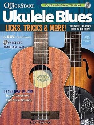 Bild des Verkufers fr Kev's QuickStart Ukulele Blues : Licks, Tricks & More - The Ukulele Player's Guide to the Blues zum Verkauf von AHA-BUCH GmbH