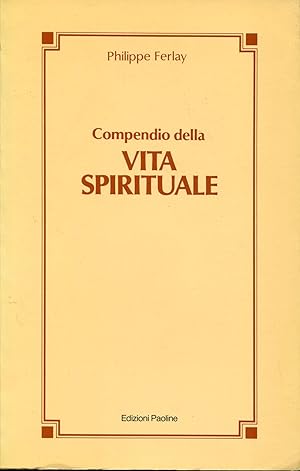 Immagine del venditore per Compendio della vita spirituale venduto da Studio Bibliografico Viborada