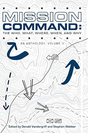 Seller image for Mission Command II: The Who, What, Where, When and Why: An Anthology for sale by WeBuyBooks 2