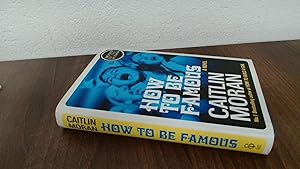 Image du vendeur pour How to be Famous (Signed.) mis en vente par BoundlessBookstore