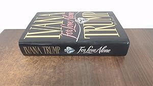 Seller image for Ivana Trump for love alone for sale by BoundlessBookstore