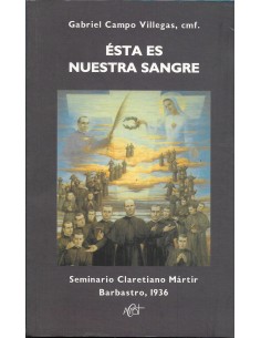 Imagen del vendedor de ESTA ES NUESTRA SANGRE Seminario Claretiano Mrtir a la venta por Librovicios