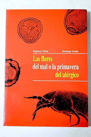 Imagen del vendedor de Las flores del mal o La primavera del alrgico a la venta por Alcan Libros