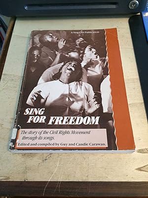 Sing for Freedom: The Story of the Civil Rights Movement Through its Songs