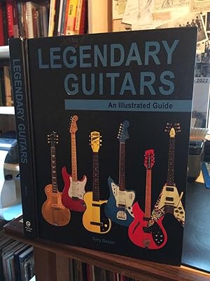 Legendary Guitars: An Illustrated Guide