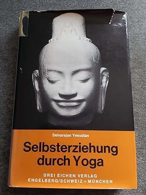 Bild des Verkufers fr Selbsterziehung durch Yoga. Mit 16 Ill. u. Zeichnungen d. Verfassers zum Verkauf von Bcherwelt Wagenstadt
