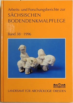 Arbeits- und Forschungsberichte zur Sächsischen Bodendenkmalpflege: Band 38, 1996;