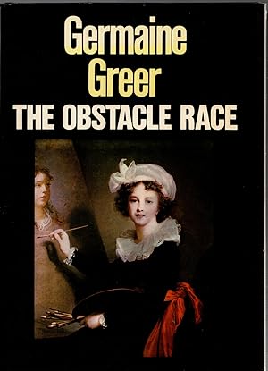 Image du vendeur pour The Obstacle Race: Fortunes of Women Painters and Their Work mis en vente par Michael Moons Bookshop, PBFA