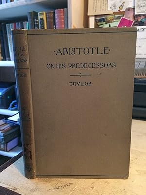 Aristotle on His Predecessors: Being the First Book of His Metaphysics