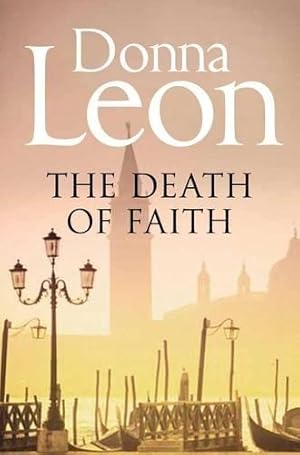 Seller image for The Death of Faith: Donna Leon (Commissario Brunetti, 6) for sale by WeBuyBooks 2