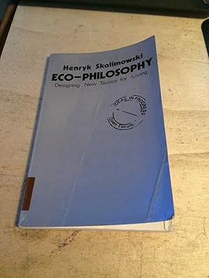 Seller image for Eco-Philosophy: Designing New Tactics for Living for sale by Dreadnought Books