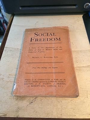 Seller image for Social Freedom: A Study in the Application of the Ethics of Jesus to Modern Social and Industrial Problems for sale by Dreadnought Books