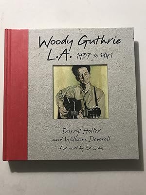 Woody Guthrie L.A. 1937 to 1941