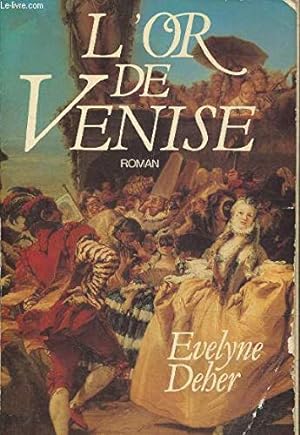 Seller image for L'or de venise : roman (Romans) for sale by Dmons et Merveilles
