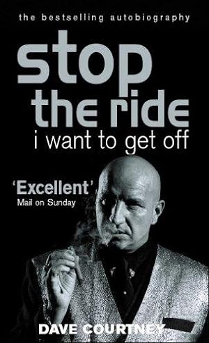 Seller image for Stop The Ride, I Want To Get Off: The Autobiography of Dave Courtney for sale by WeBuyBooks