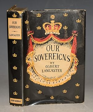 Our Sovereigns from Alfred to Edward VIII. Author&apos;s second book.