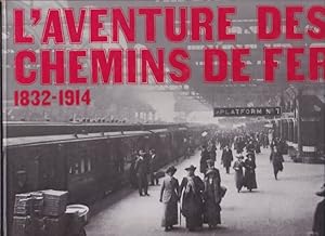 Image du vendeur pour L'aventure des chemins de fer 1832-1914 mis en vente par La Petite Bouquinerie