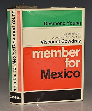 Member For Mexico. A biography of Weetman Pearson, first Viscount Cowdray.