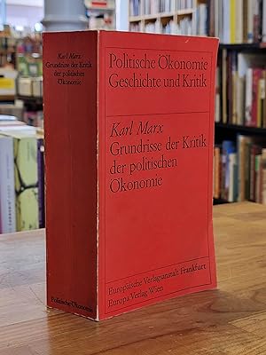 Seller image for Grundrisse der Kritik der politischen konomie, (Rohentwurf) 1857 - 1858 - Anhang 1850 - 1859, for sale by Antiquariat Orban & Streu GbR