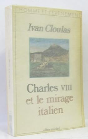 Seller image for Charles VIII et le mirage italien for sale by Dmons et Merveilles