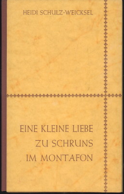 Seller image for Liebes- und Lobgesnge auf den Kurort Schruns im Alpenpark und Skistadion Montafon. for sale by Antiquariat Jenischek