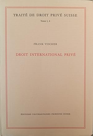 Bild des Verkufers fr Droit international priv (Trait de droit priv suisse, tome I, 4) zum Verkauf von Librairie Le Valentin, Lausanne