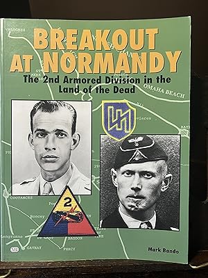 Bild des Verkufers fr Breakout at Normandy: The 2nd Armored Division in the Land of the Dead zum Verkauf von Quills Books