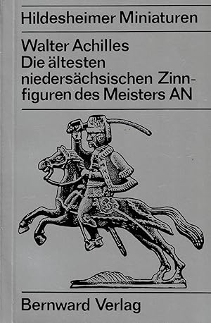 Image du vendeur pour Die ltesten niederschsischen Zinnfiguren des Meisters AN mis en vente par Paderbuch e.Kfm. Inh. Ralf R. Eichmann