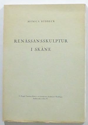Bild des Verkufers fr Renssansskulptur i Skne. En supplerande versikt. zum Verkauf von Patrik Andersson, Antikvariat.