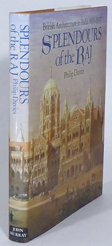 Bild des Verkufers fr Splendours of the Raj. British Architecture in India, 1660 to 1947. zum Verkauf von Patrik Andersson, Antikvariat.