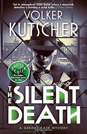 Bild des Verkufers fr The Silent Death (A Gereon Rath Mystery) zum Verkauf von WeBuyBooks