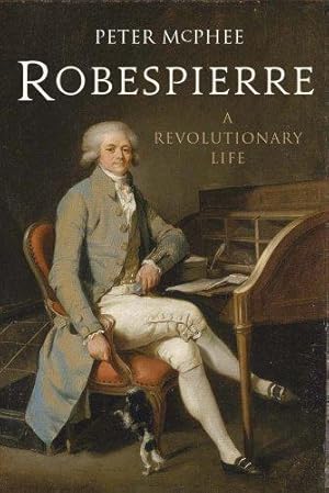 Bild des Verkufers fr Robespierre: A Revolutionary Life zum Verkauf von WeBuyBooks