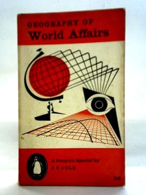 Imagen del vendedor de Geography of World Affairs a la venta por World of Rare Books