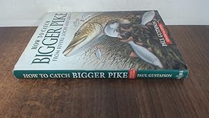 Seller image for How to Catch Bigger Pike for sale by BoundlessBookstore