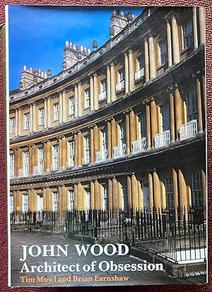 Seller image for JOHN WOOD. ARCHITECT OF OBSESSION. for sale by Graham York Rare Books ABA ILAB