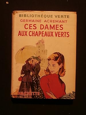 Image du vendeur pour Ces dames aux chapeaux verts mis en vente par Tant qu'il y aura des livres