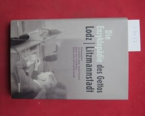 Immagine del venditore per Die Enzyklopdie des Gettos Lodz. Litzmannstadt / hrsg. von Dominika Bopp, Sascha Feuchert, Andrea Lw, Jrg Riecke, Markus Roth und Elisabeth Turvold ; bersetzungen aus dem Polnischen von Dominika Bopp ; venduto da Versandantiquariat buch-im-speicher