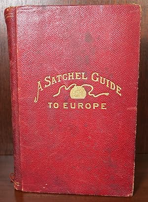 A Satchel Guide For The Vacation Tourist in Europe