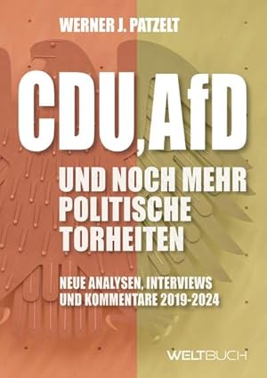 Bild des Verkufers fr CDU, AfD und noch mehr politische Torheiten : Neue Analysen, Interviews und Kommentare 2019-2024 zum Verkauf von AHA-BUCH GmbH