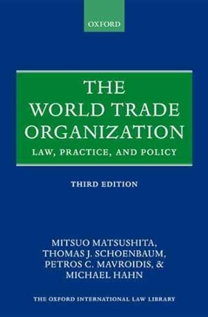 Bild des Verkufers fr World Trade Organization : Law, Practice, and Policy zum Verkauf von GreatBookPricesUK