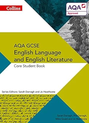 Seller image for AQA GCSE ENGLISH LANGUAGE AND ENGLISH LITERATURE: CORE STUDENT BOOK (AQA GCSE English Language and English Literature 9-1) for sale by WeBuyBooks 2