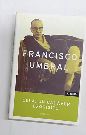 Imagen del vendedor de Cela, un cadver exquisito vida y obra a la venta por Librera Alonso Quijano