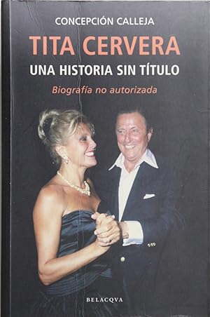 Image du vendeur pour Tita Cervera: una historia sin ttulo biografa no autorizada mis en vente par Librera Alonso Quijano