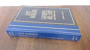 Seller image for Lost Horizon and Goodbye, Mr. Chips And Other Stories for sale by BoundlessBookstore