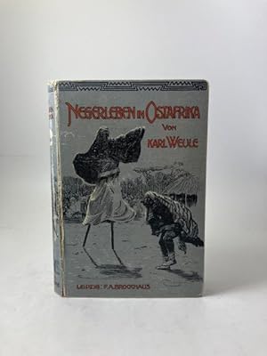 Negerleben in Ostafrika. Ergebnisse einer ethnologischen Forschungsreise.