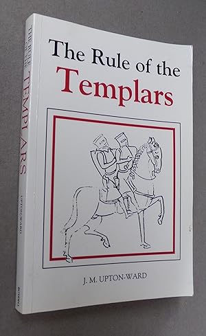 Bild des Verkufers fr The Rule of the Templars: The French Text of the Rule of the Order of the Knights Templar zum Verkauf von Baggins Book Bazaar Ltd
